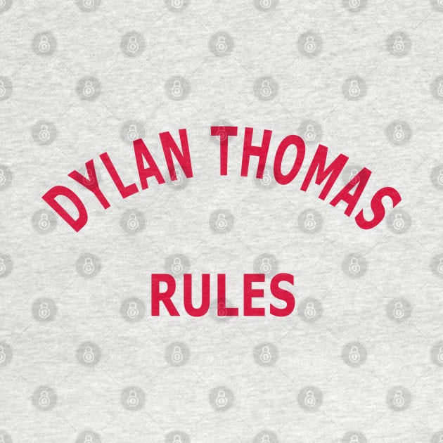 Dylan Thomas Rules by Lyvershop